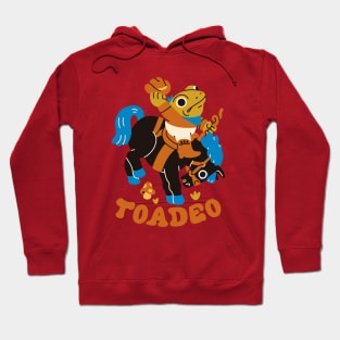 Toadeo the Toad Rodeo Hoodie